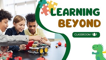 Learning Beyond Classrooms - Education That Really Matters