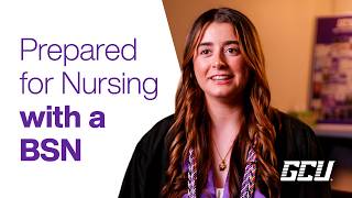 Why You Should Earn Your Nursing Degree from GCU Gcu Nursing Program Accreditation