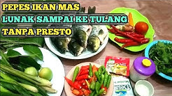 Pepes ikan mas lunak tanpa presto - Durasi: 8.05. 