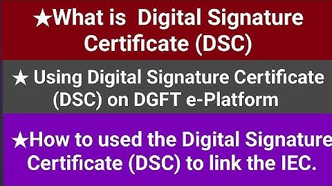 ★What is Digital Signature Certificate(DSC) ★Using Digital Signature Certificate on DGFT e-Platform