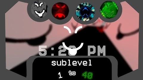 5:20 PM - sublevel 1 to 40