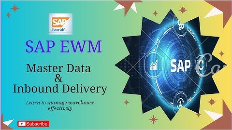 SAP EWM Master Data & Inbound Delivery | End-to-End Process Explained 🔑