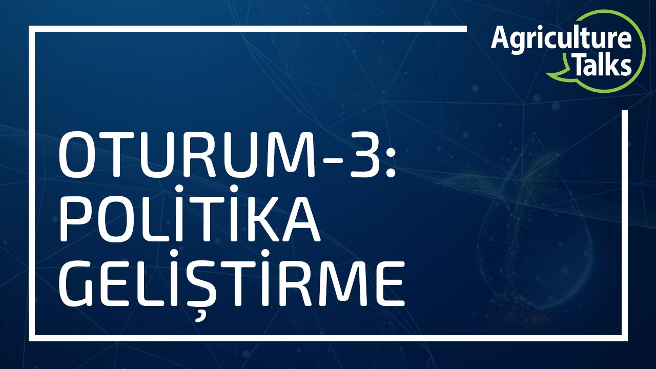 Agriculture Talks; Suyun Geleceği | Politika Geliştirme