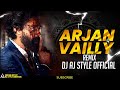 Arjan vailly  animal  ranbir kapoor  sandeep vanga  dance mix  dj aj style official