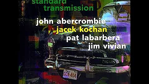 John Abercrombie, Jacek Kochan, Pat LaBarbera, Jim...