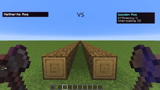 Efficiency V Wooden Axe vs Netherite Axe