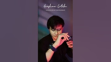 Hiroshima, Cintaku | Goenawan Mohamad (dalam buku Tigris, hal. 40) || Kian Kubenamkan Kangen