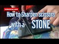 PAANO MAGHASA ng GUNTING  || ep.12 || How to sharpen a scissors with a Stone.
