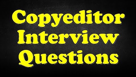 Copyeditor Interview Questions