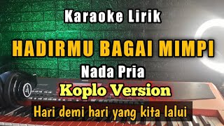 HADIRMU BAGAI MIMPI Karaoke Koplo Nada Pria Rendah - Fauzi Bima - Hadirmu Bagai mimpi Koplo