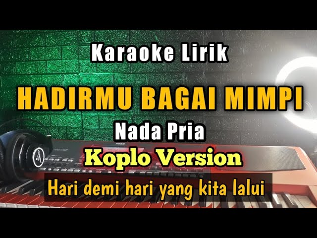 HADIRMU BAGAI MIMPI Karaoke Koplo Nada Pria Rendah - Fauzi Bima - Hadirmu Bagai mimpi Koplo class=