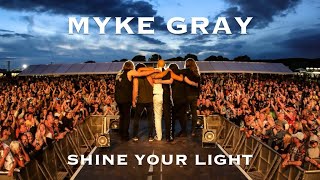 Video thumbnail of "Myke Gray -Shine Your Light -OFFICIAL VIDEO"