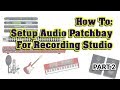 How To Setup A Patchbay PX3000 With FCA1616 - A Complete Guide Part 2