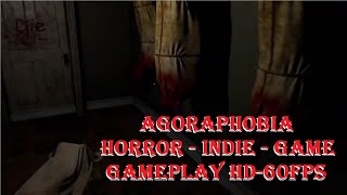 Agoraphobia Horror - Indie - Game - Full Gameplay HD-60Fps