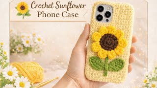 Crochet Sunflower Phone Case 🌻l Easy Crochet Sunflower Phone Cover 📱 | Lotus Flower Iphone Case