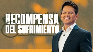 Recompensas del sufrimiento  Danilo Montero | Prédicas Cristianas 2023