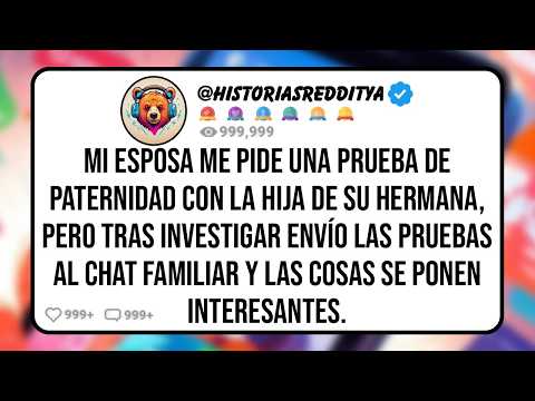 Mi ESPOSA me Pide una Prueba de Paternidad con la HIJA de su HERMANA, Pero Investigo la Verdad de...
