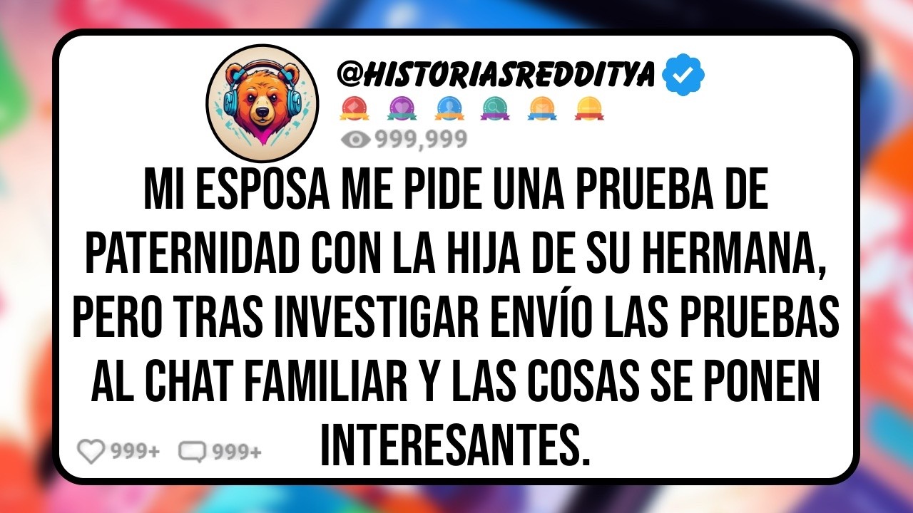 Mi ESPOSA me Pide una Prueba de Paternidad con la HIJA de su HERMANA, Pero Investigo la Verdad de...