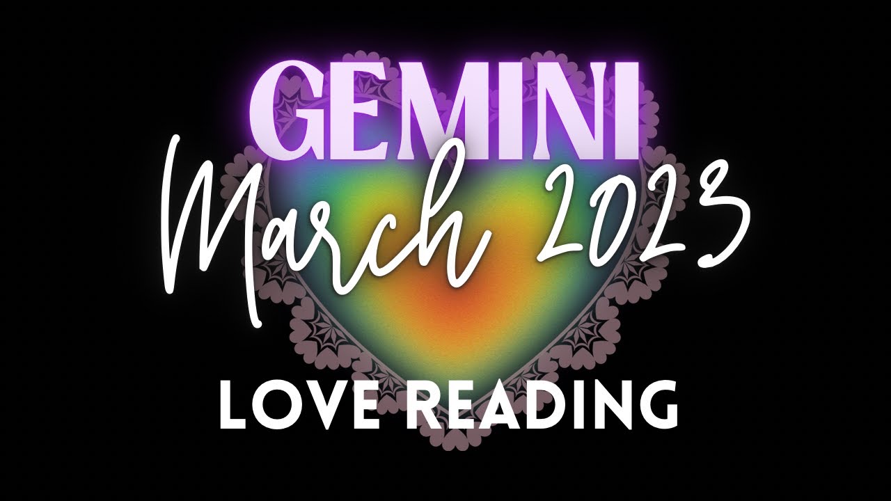 GEMINI ♊️ LOVE 💕 March 2023🍀✨