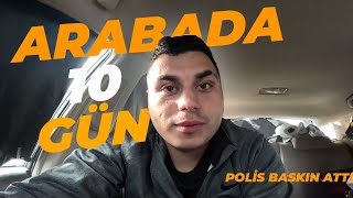 Gece 2 Poli̇s Arabaya Operasyon Yapti 10 Gün Carcampi̇ng