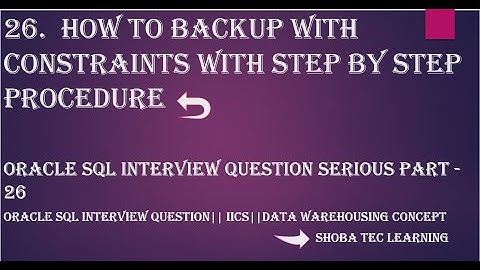 How to create a Backup Table with Constraints? - Oracle SQL Question - Part 26