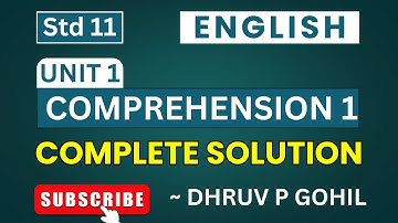 Std 11 | English | Unit 1 | Read 1 | Comprehension 1 complete solution | Dhruv P Gohil