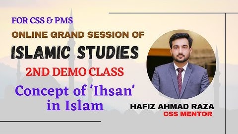 2nd Demo Class | CSS/PMS Islamic Studies | Ehsan in Islam | Ahmad Raza