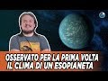 Osservato per la prima volta il clima di un esopianeta