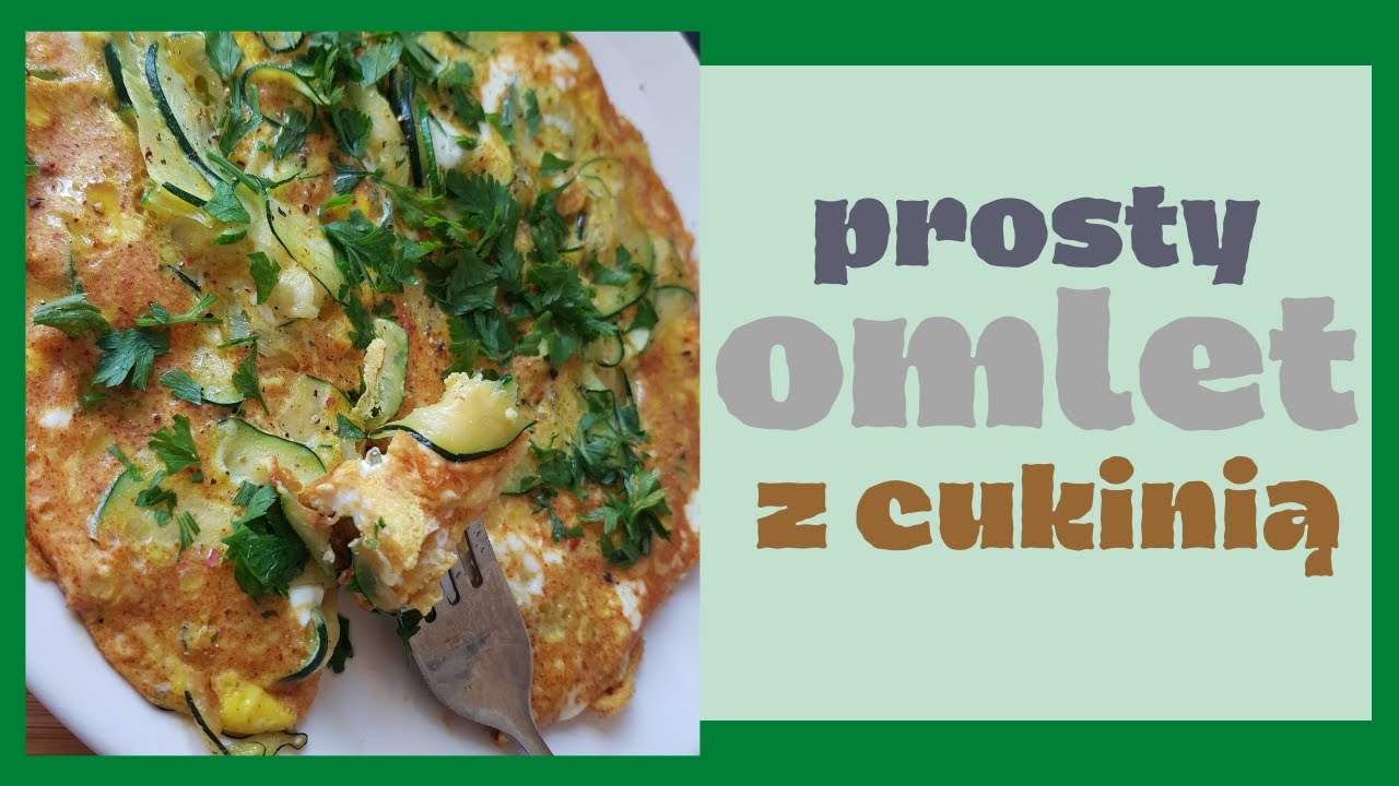 Pyszny, prosty omlet z cukinią (keto) - YouTube