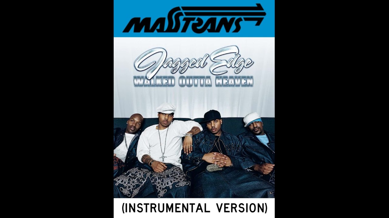 Jagged Edge - WALKED OUTTA HEAVEN (INSTRUMENTAL VERSION)