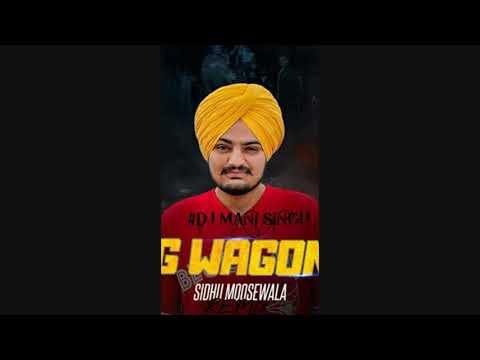SIDHU MOOSE WALA New Mp3 Song.................... G WAGON Remix #DJ MANI SINGH