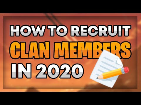 Come reclutare membri del clan per il vostro Clan nel 2020!