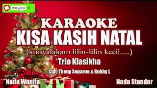 Trio Klasikha||Kisa Kasih Natal||Karaoke HD