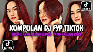 KUMPULAN SOUND DJ KANE FYP TIK TOK VIRAL TERBARU 2024 JEDAG JEDUG FUL BASS