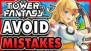TOWER OF FANTASY Beginners Guide - Tips for New Players! TOWER OF FANTASY Guide