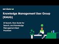 Knowledge management user group kmug  ai search and knowledge management best practices