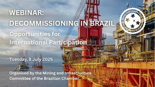 Webinar: Decommissioning in Brazil - Opportunities for International Participation