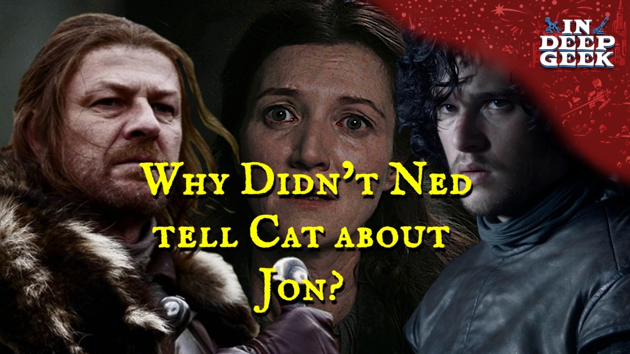 Why didn't Ned tell Cat about Jon? - YouTube