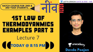 L07 | Thermodynamics | NEEV Batch Course For GATE/ESE Exam Preparation | Davda Poojan Sir