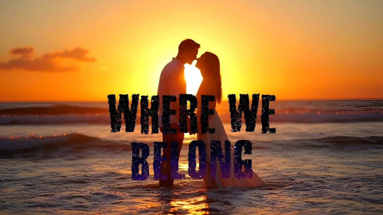 Where We Belong (Lyrics)