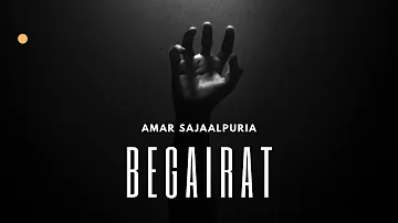 Begairat : Amar Sajaalpuria | JanaXB | New/Latest Punjabi Song 2022 | Amar Sajaalpuria