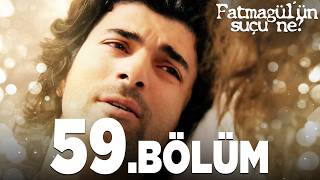Fatmagülün Suçu Ne? 59. Bölüm - Full Bölüm