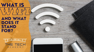 What is Wifi and What Does it Stand for? Explained Simply for Beginners by The Tech Academy