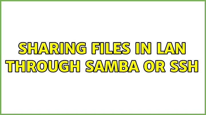 Ubuntu: Sharing files in LAN through Samba or SSH (3 Solutions!!)