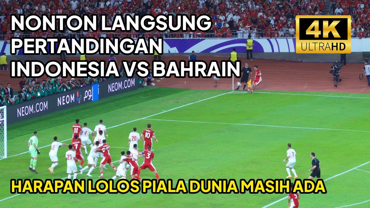 Full Match Pertandingan Indonesia 🇮🇩 Melawan Bahrain 🇧🇭 di Stadion Utama Gelora Bung Karno GBK