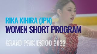 Rika KIHIRA (JPN) | Women Short Program | Espoo 2022 | #GPFigure