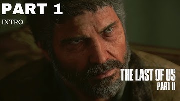 THE LAST OF US 2 Walkthrough Gameplay Part 1 - INTRO (Last of Us Part 2) #thelastofuspart2  #tlous2