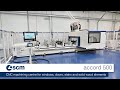 Scm accord 500  cnc machining centre for windows doors stairs and solid wood elements