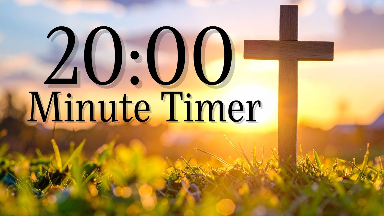 ️🌅 20-Minute Christian Prayer & Reflection Countdown Timer | Calm Focus ...