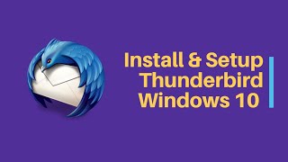 How to Install and Setup Thunderbird Mail in Windows 10